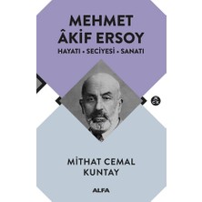 Mehmet Akif Ersoy:Hayatı Seciyesi Sanatı - Mithat Cemal Kuntay