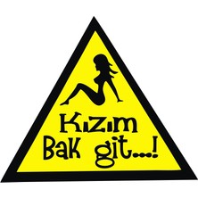 Sticker Master Kızım Bak Git Sticker Oto Motor Pc Etiket