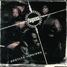 Fugees - Refugee Camp (Bootleg Versions) (1996) - Plak