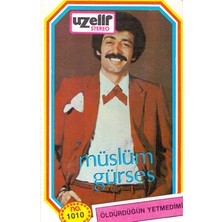 Müslüm Gürses - Öldürdüğün Yetmedi Mi (Kaset)