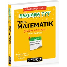 Şenol Hoca Yayınları Merhaba TYT Temel Matematik Çözüm Asistanlı Soru Bankası