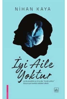 İyi Aile Yoktur - Nihan Kaya
