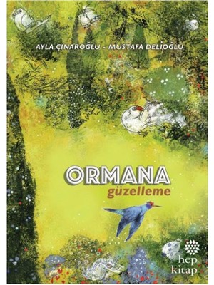 Ormana Güzelleme - Ayla Çınaroğlu