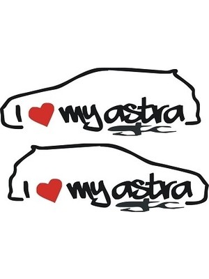 Sticker Master I Love My Astra Sticker Oto Motor Pc Etiket