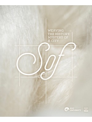 Weaving The History: Mystery Of A City, Sof - Filiz Yenişehirlioğlu - Gözde Çerçioğlu Yücel