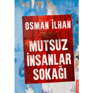 Mutsuz İnsanlar Sokağı - Osman İlhan