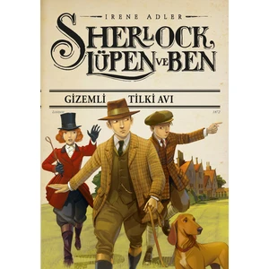 Sherlock Lupen Ve Ben - Gizemli Tilki Avı - Irene Adler