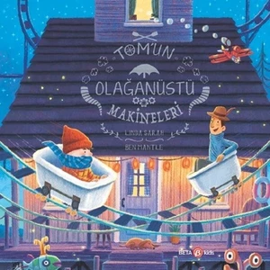 Tom’un Olağanüstü Makineleri - Linda Sarah