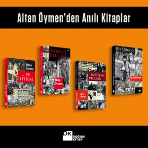 …Ve İhtilal - Öfkeli Yıllar - Değişim Yılları - Bir Dönem Bir Çocuk - 4 Kitap - Altan Öymen