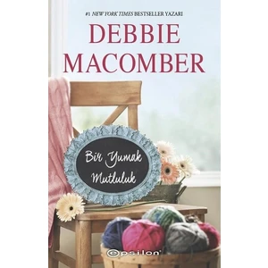 Küçük Mucizeler Dükkanı #2:Bir Yumak Mutluluk - Debbie Macomber