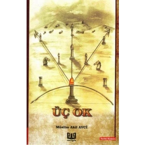 Üç Ok - Müslim Akil Avci