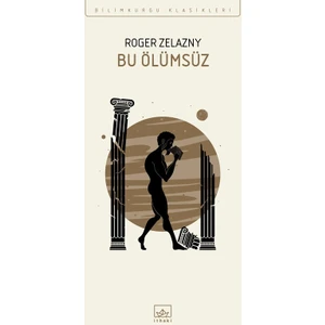 Bu Ölümsüz - Roger Zelazny