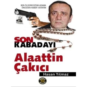 Son Kabadayı Alaattin Çakıcı