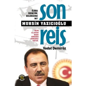 Son Reis Muhsin Yazıcıoğlu