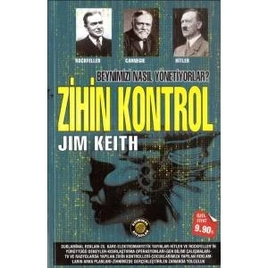 Zihin Kontrol - Beynimizi Nasıl Yönetiyorlar? / Jim Keith