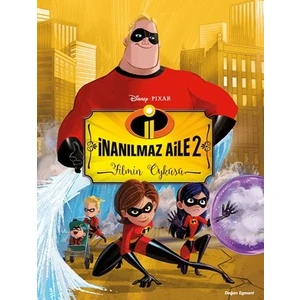 İnanılmaz Aile:2 Filmin Öyküsü