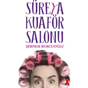 Süreya Kuaför Salonu - Şebnem Burcuoğlu