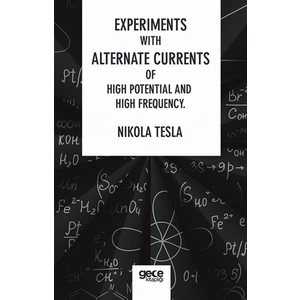 Gece Kitaplığı Experiments With Alternate Currents Of High Potential And High Frequency