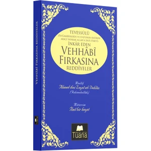 Tevessülü İnkar Eden Vehhabi Fırkasına Reddiyeler
