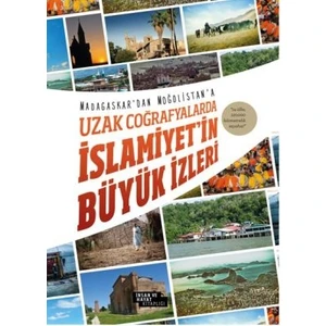 Uzak Coğrafyalarda İslamiyet'in Büyük İzleri