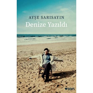 Denize Yazıldı - Ayşe Sarısayın