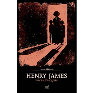 Yürek Burgusu - Henry James