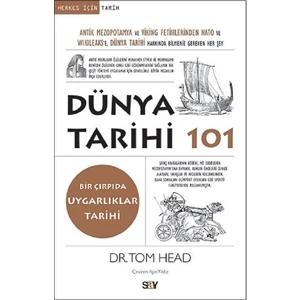 Dünya Tarihi 101-Bir Çırpıda Uygarlıklar Tarihi - Tom Head