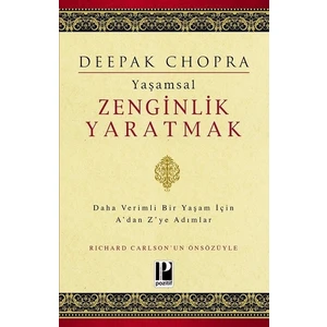 Yaşamsal Zenginlik Yaratmak - Deepak Chopra