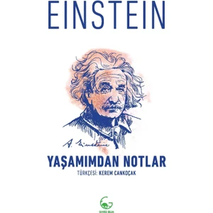 Yaşamımdan Notlar  - Albert Einstein