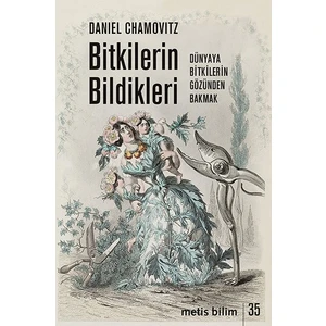 Bitkilerin Bildikleri - Daniel Chamovitz