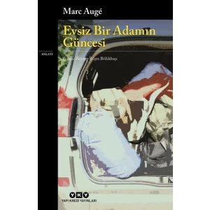 Evsiz Bir Adamın Güncesi - Marc Augé