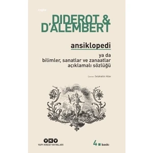 Ansiklopedi Ya Da Bilimler, Sanatlar Ve Zanaatlar Açıklamalı Sözlüğü - Denis Diderot