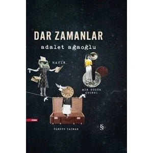 Dar Zamanlar (Ciltli) - Adalet Ağaoğlu