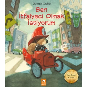 Ben İtfaiyeci Olmak İstiyorum - Quentin Greban