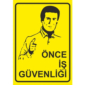 Sticker Master Önce İş Güvenliği Uyarı Levhası Sticker Etiket Oto Motor Pc Etiket