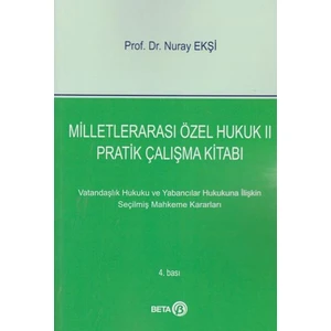 Milletlerarası Özel Hukuk 2 Pratik Çalışma Kitabı - Nuray Ekşi