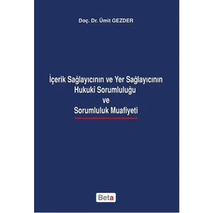 İçerik Sağlayıcının ve Yer Sağlayıcının Hukuki - Ümit Gezder