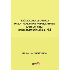 Sağlık Kuruluşlarında Dış Kaynaklardan  - Yurdagül Meral