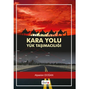 Kara Yolu Yük Taşmacılığı - Alpaslan Doğan