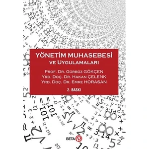 Yönetim Muhasebesi ve Uygulamaları - Gürbüz Gökçen - Emre Horasan - Hakan Çelenk
