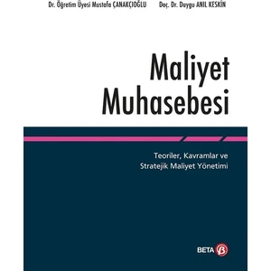 Maliyet Muhasebesi - Mustafa Çanakçıoğlu - Duygu Anıl Keskin
