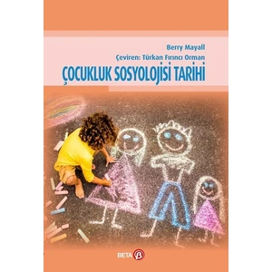 Beta Yayınevi Çocukluk Sosyolojisi Tarihi - Berry Mayall