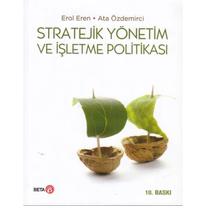 Stratejik Yönetim ve İşletme Politikası - Erol Eren