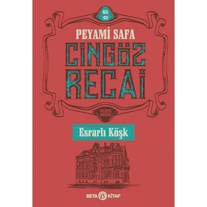 Cingöz Recai:Esrarlı Köşk - Peyami Safa