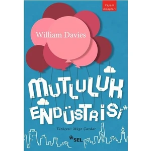 Mutluluk Endüstrisi - William Davies