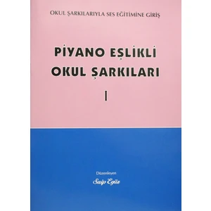 Piyano Eşlikli Okul Şarkıları 1 - Saip Ergüz