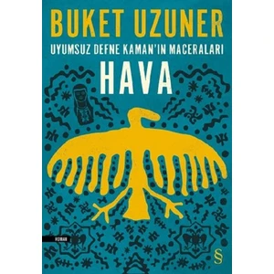 Uyumsuz Defne Kaman'ın Maceraları Hava - Buket Uzuner