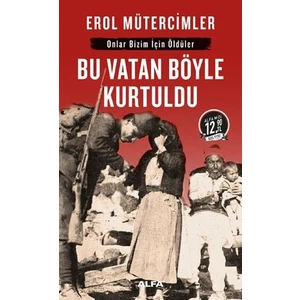 Bu Vatan Böyle  Kurtuldu(Midi Boy) - Erol Mütercimler