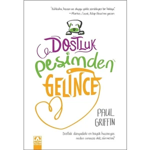 Dostluk Peşimden Gelince - Paul Griffin