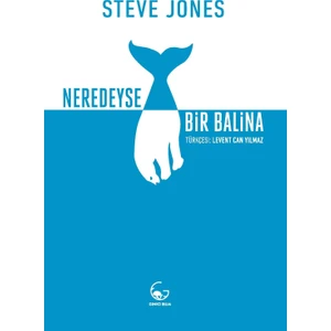 Neredeyse Bir Balina - Steve Jones